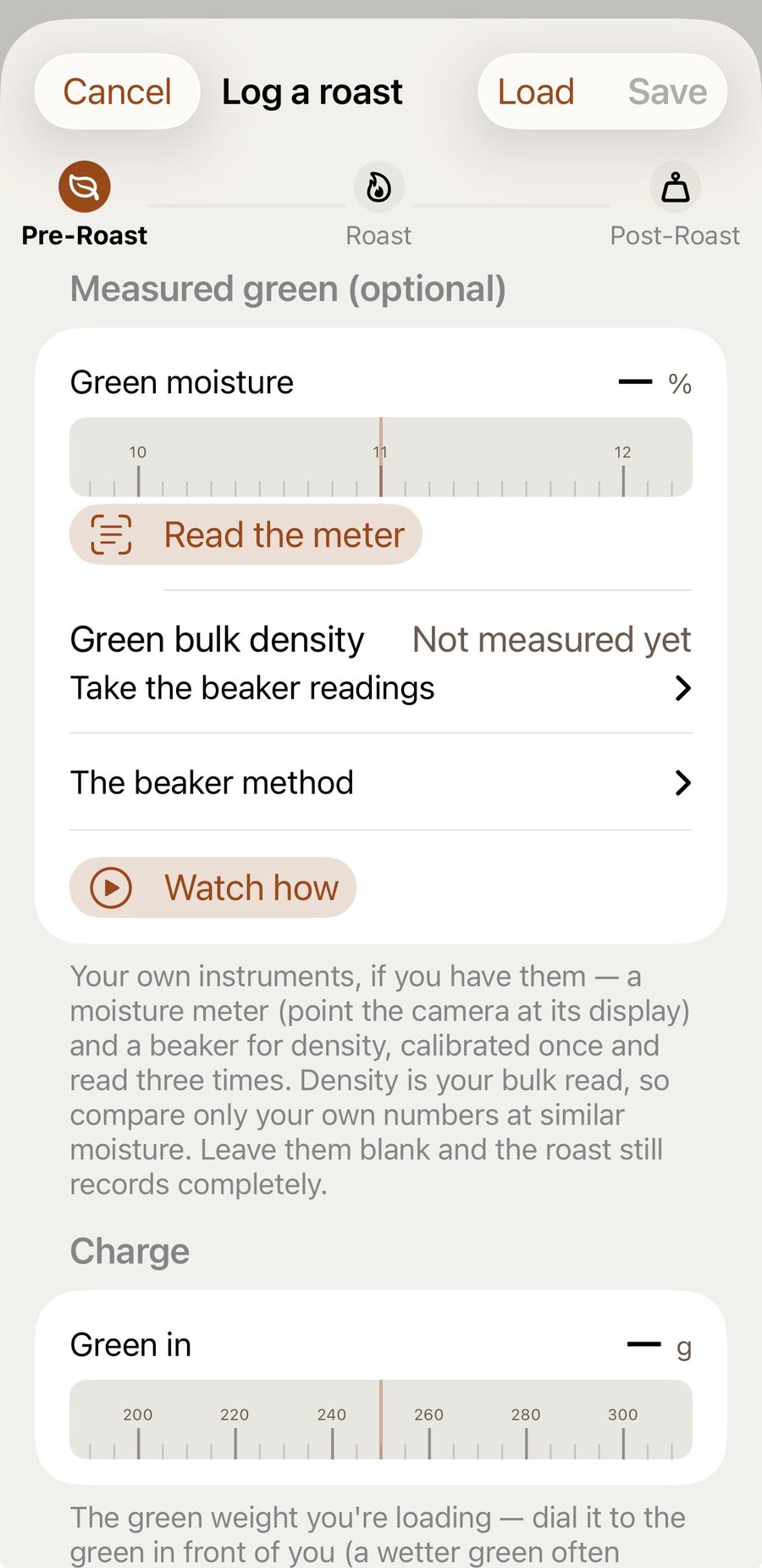 Log a roast, pre-roast step: green moisture read from a meter, green bulk density by the beaker method, and the charge weight